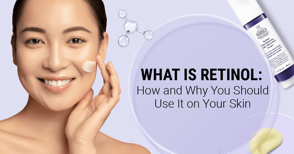 Retinol: What it is, how to use it and why it's important